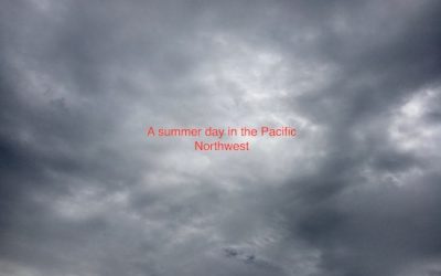 Another summer June day in the Pacific Northwest